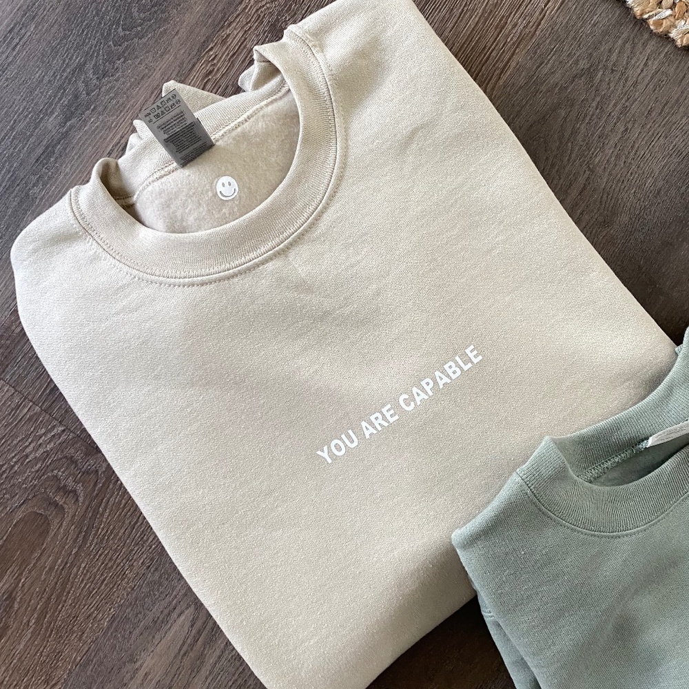 You Are Capable | Crewneck Sweatshirt | Minimalist